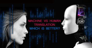 Human Translation vs Machine Translation